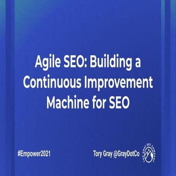 Agile SEO: Building a Continuous Improvement Machine for SEO - Gray Dot Prese...