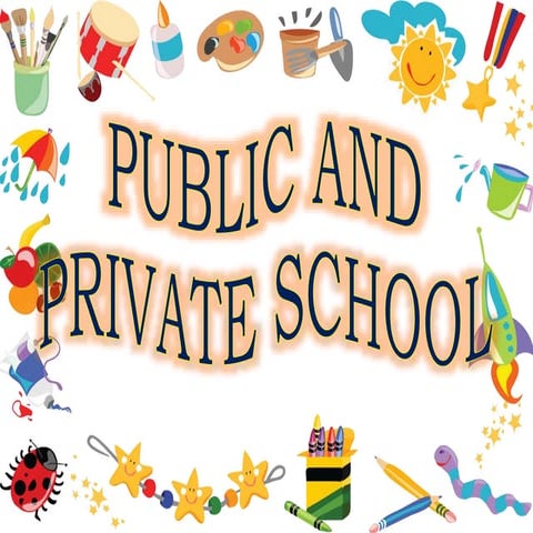 PUBLIC AND PRIVATE SCHOOL.pptx