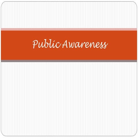 Public awareness