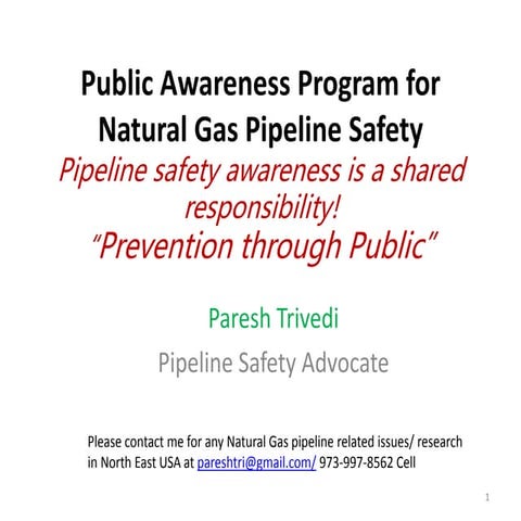 Public awareness program for natural gas pipeline safety by Paresh Trivedi