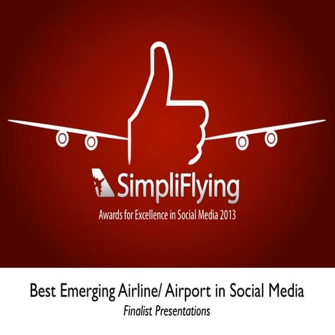 #SFAwards13 Best Emerging Airline/ Airport on Social Media - Finalist Present...