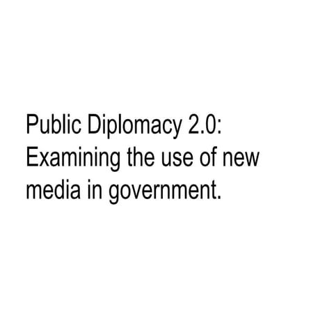 Public Diplomacy 2.0: U.S. State Department - Darren Krape / Forum One Web Ex...