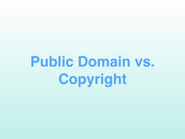 Public Domain vs Copyright