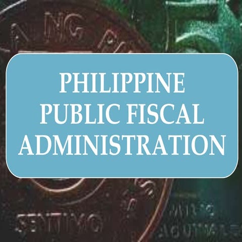 Public fiscal adm pwrpt