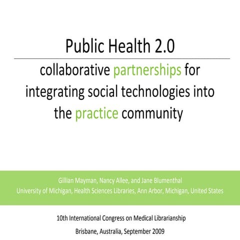 Public Health 2.0 - collaborative partnerships for integrating social techno...