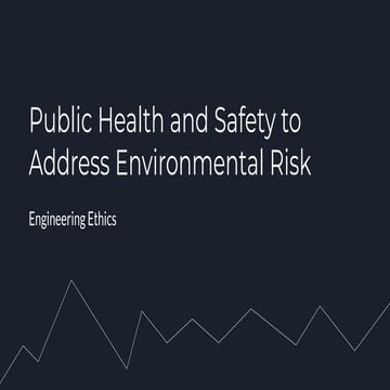 Public health and safety to Address Environmental Risk