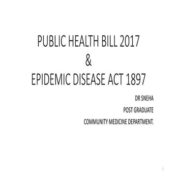 Public health bill 2017 & epidemic disease act