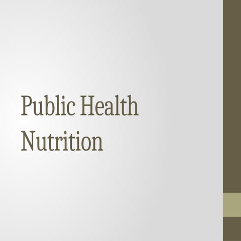 Public Health Nutrition Lec 1pptx (1).pptx