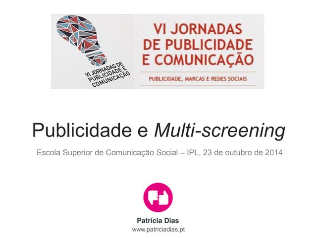 Publicidade e Multi-screening-  Patrícia Dias