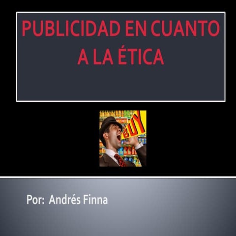 Publicidad en cuanto a la ética.