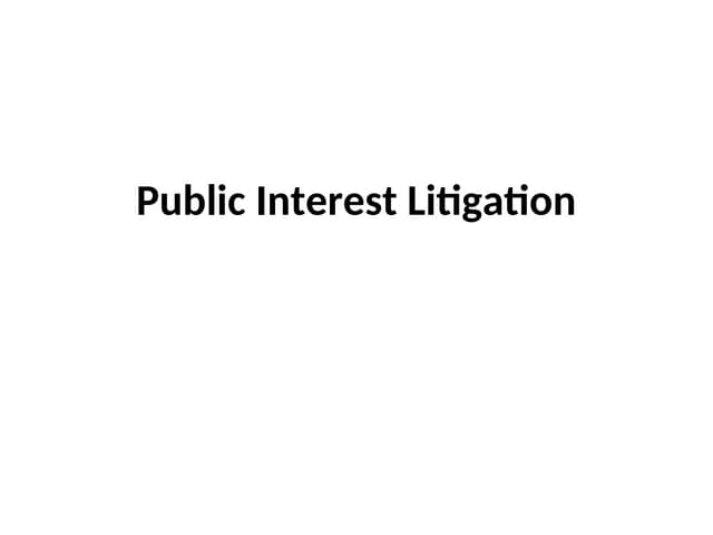 MLLL II Public Interest Litigation(1) ppt MLLL II Public Interest Litigation(1) ppt