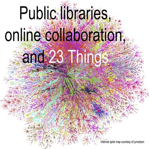 Public libraries, online collaboration, and 23 things