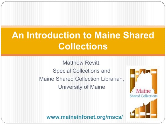 An Introduction to Maine Shared Collections