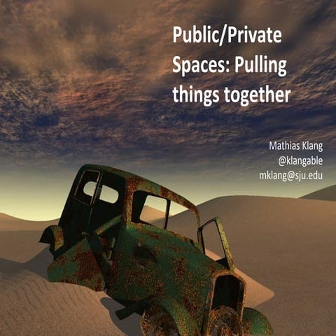Public/Private Spaces: Pulling things together