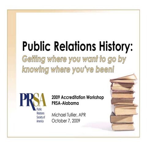 Public Relations History: Getting where you want to go by knowing where you’v...