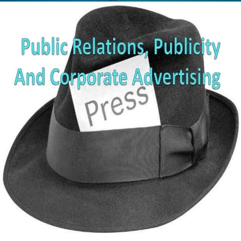 Public relations, publicity and corporate advertising