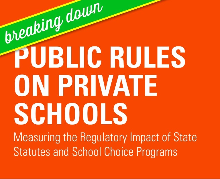 Breaking Down Public Rules On Private Schools Measuring The Regulat Breaking Down Public Rules On Private Schools Measuring The Regulat