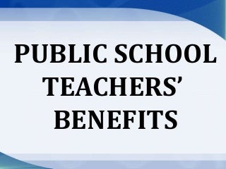 Public School Teachers' Benefits