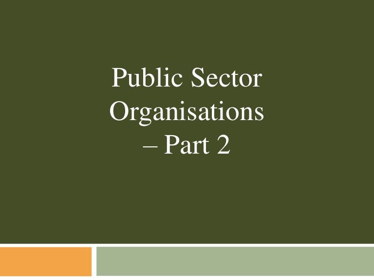 8. Public sector organisations (part 2) Bus Man CFE Higher