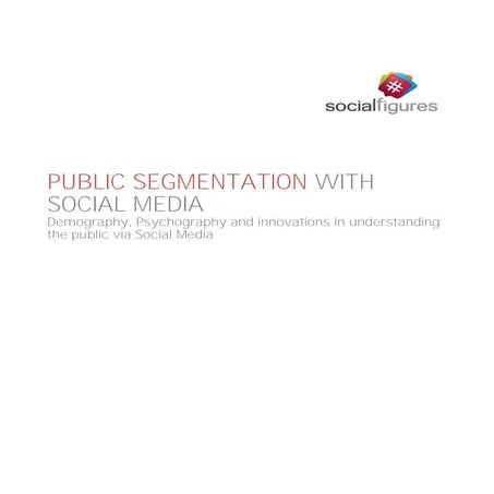 Public Segmentation with social media