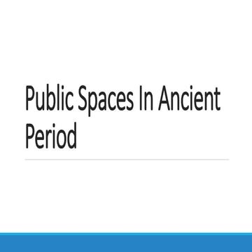 Public spaces in ancient period.