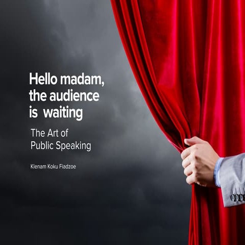 The art of Public speaking
