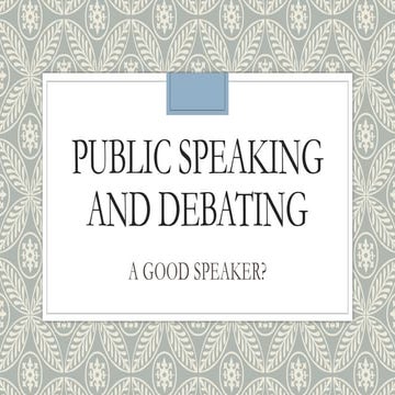 Public Speaking and debating Public Speaking and debating .pptx