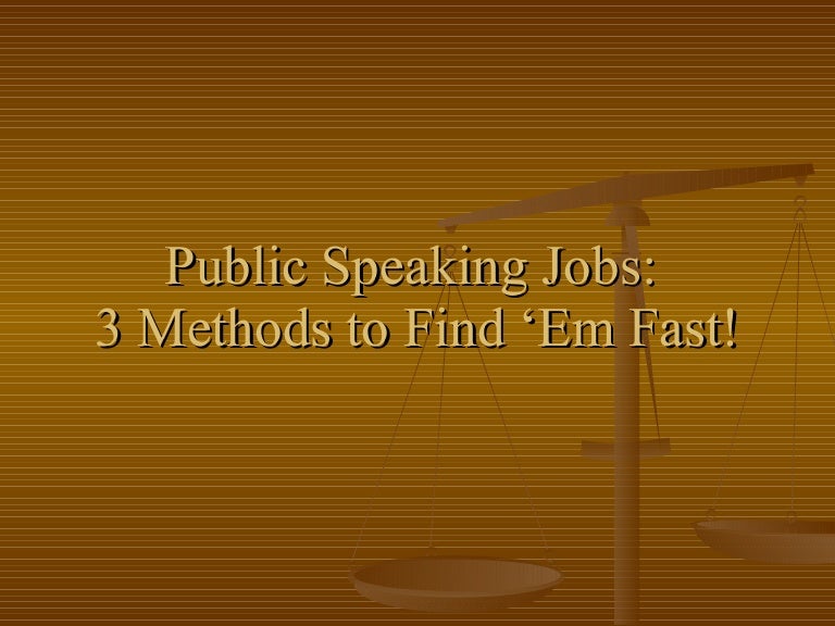 Public Speaking Jobs 3 Methods to Find 'Em Fast!