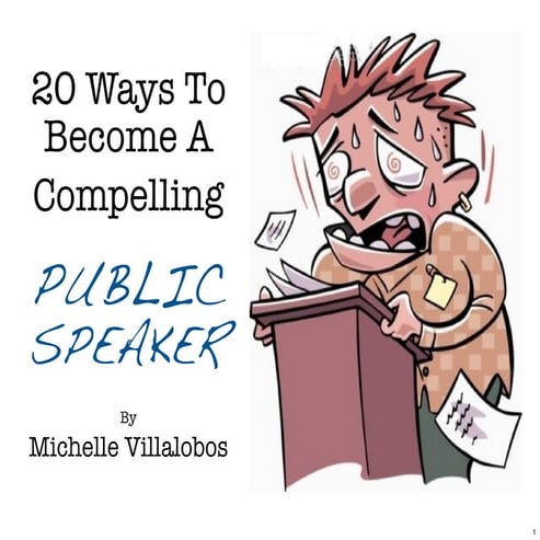 "Speak Easier: 20 Tips, Tricks & Techniques To Become A Compelling Public Spe...