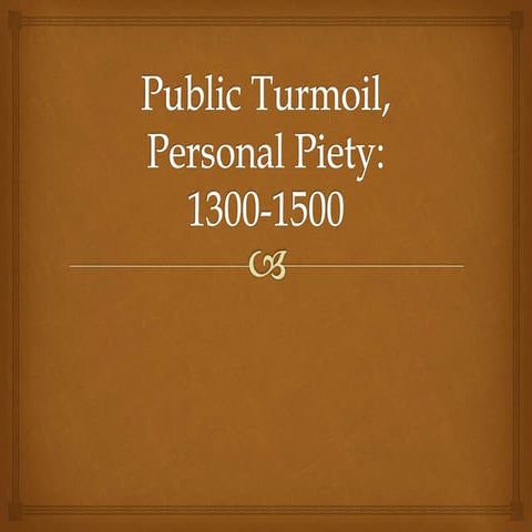 Public turmoil, personal piety