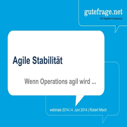 Agile Stabilität: Wenn IT Operations agil wird ...