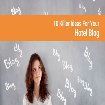 10 Killer Ideas for Your Hotel Blog