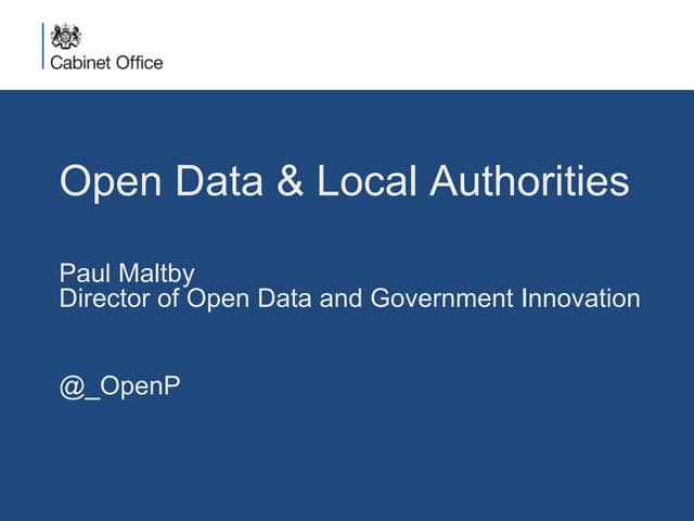 Open Data & Local Authorities, Paul Maltby, Nov 2014