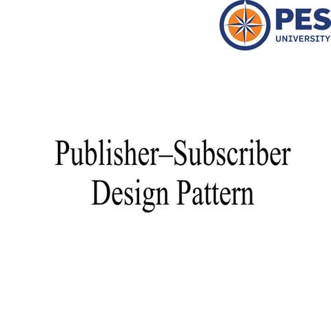 Publish Subscribe pattern - Design Patterns | PPTX
