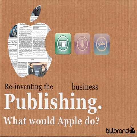 Publishing 2.0. What Would Apple Do?