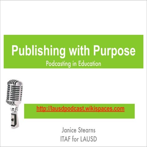 Publishing with Purpose through Podcasting