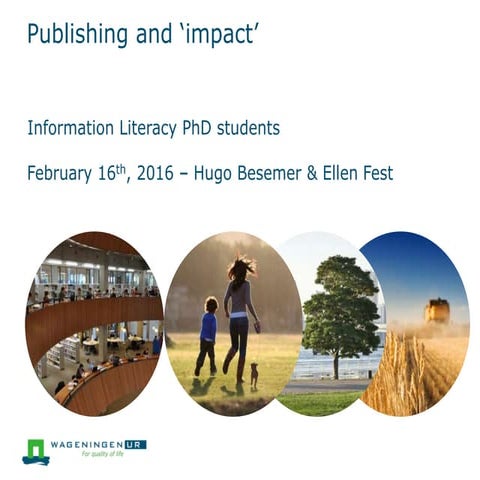 Publishing and impact : presentation for PhD Infoirmation Literacy course