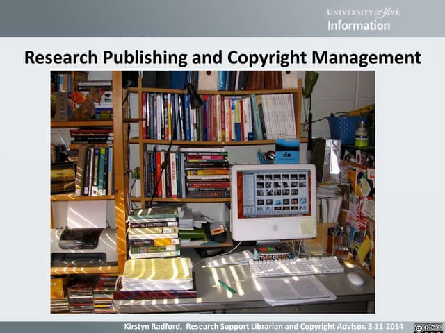 University of York Publishing Forum 3-11-14: Research Publishing and Copyrigh...