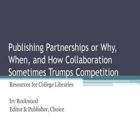 Publishing Partnerships: Why, When, and How Collaboration Sometimes