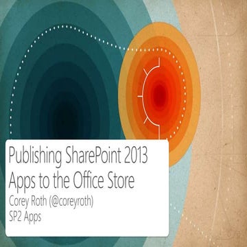 Publishing SharePoint 2013 Apps to the Office Store - Austin SharePoint Users...