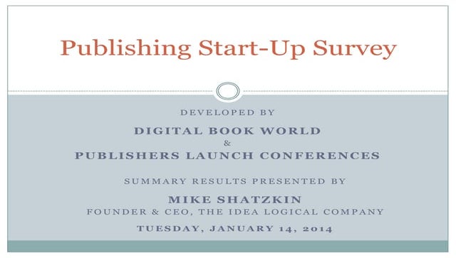 Publishing start up survey - Digital Book World & Publishers Launch Conferences
