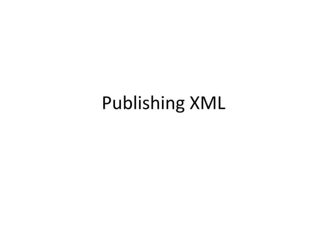 Publishing xml