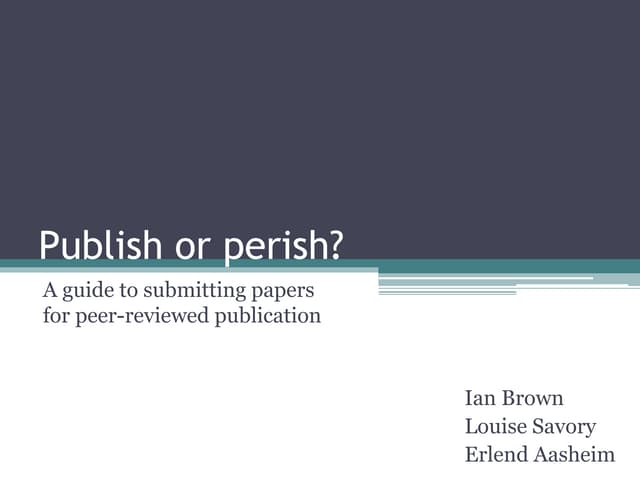 Publish or Perish - A guide to subm...