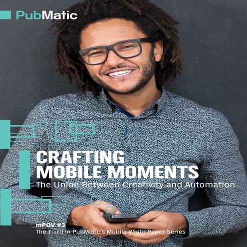 mPOV3 Crafting Mobile Moments: The Union Between Creativity and Automation