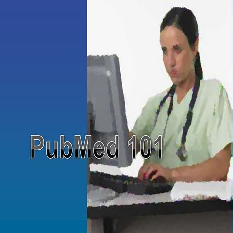 PubMed 101