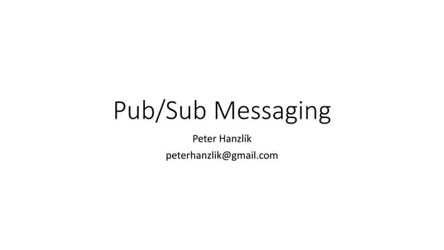 Pub/Sub Messaging