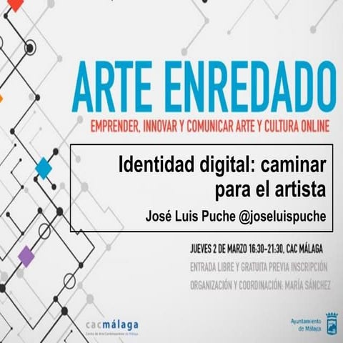 Identidad digital: caminar para el artista (#arteenredado. Por José Luis Puche)