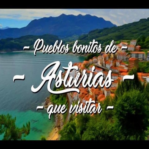 Pueblos bonitos de asturias que visitar