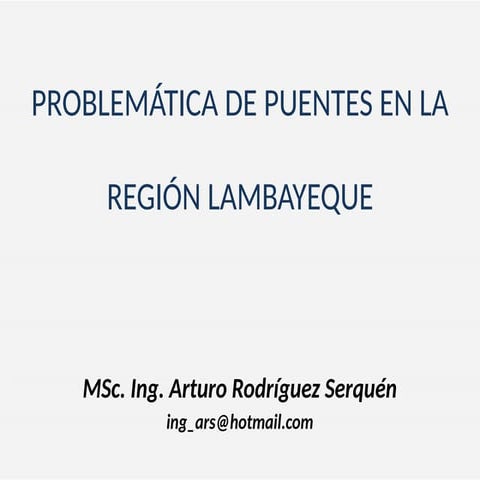 Puentes - Clase 02 Puentes  Lambayeque.pptx