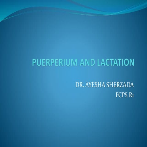 Puerperium and lactation
